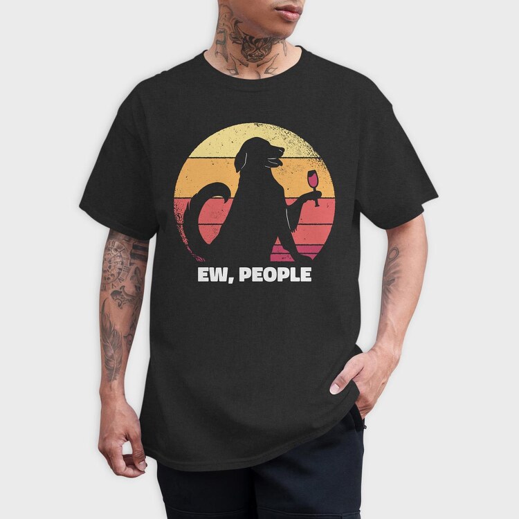 Dog Ew People, Tricou Barbati (Unisex)