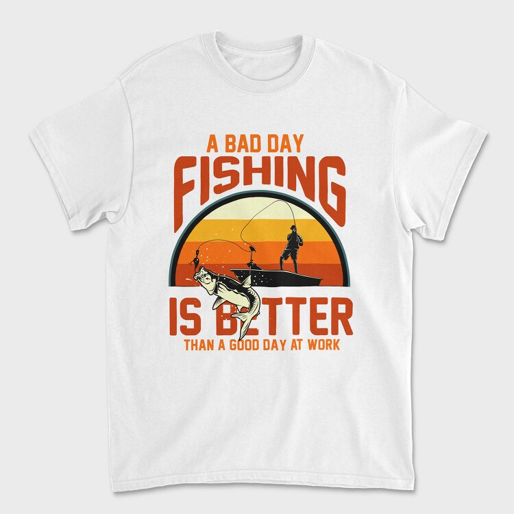 Fishing Better Than Work, Tricou Barbati (Unisex)