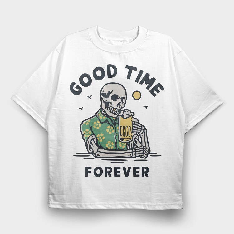 Good Time Forever, Tricou Oversize Barbati (Unisex)