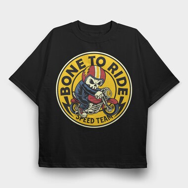 Bone To Ride, Tricou Oversize Barbati (Unisex)