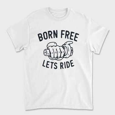 Born Free Ride, Tricou Barbati (Unisex)