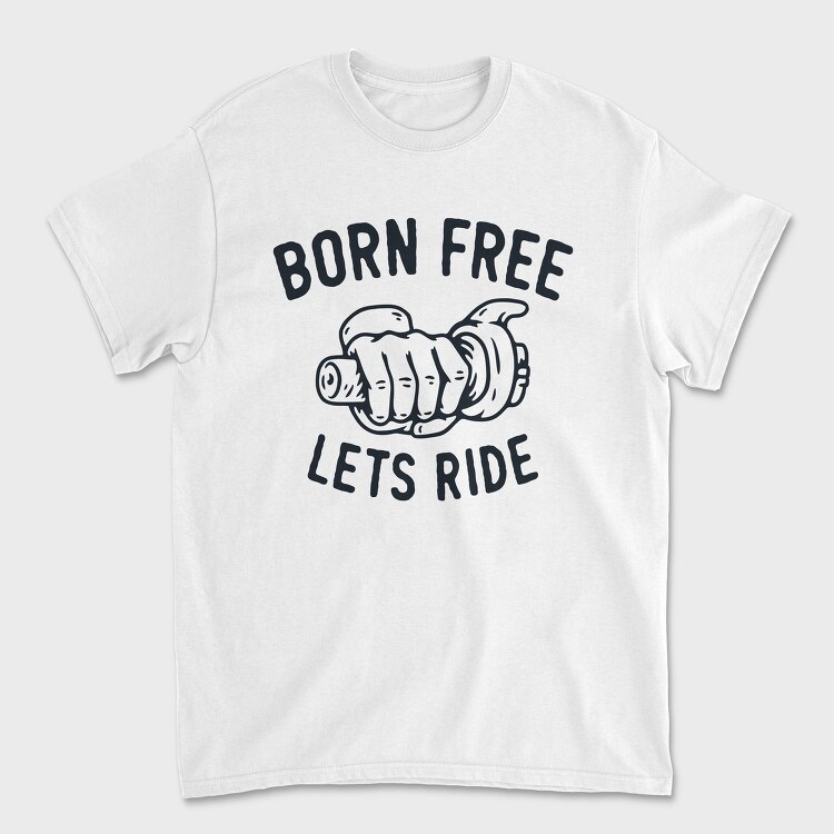 Born Free Ride, Tricou Barbati (Unisex)