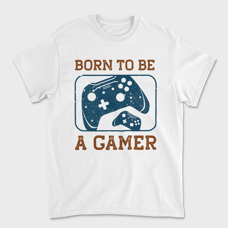 Born To Be A Gamer, Tricou Barbati (Unisex)