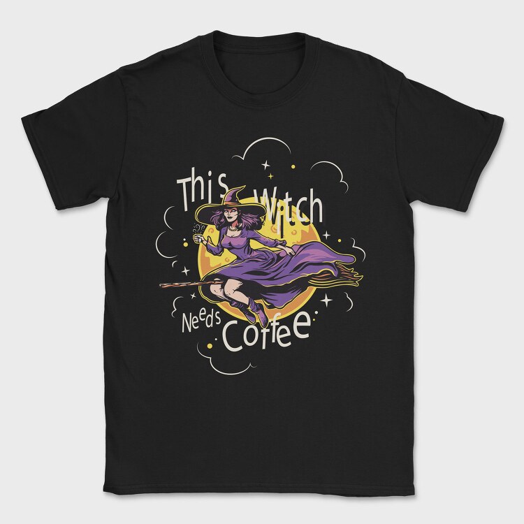 This Witch Needs Cofee, Tricou Barbati (Unisex)