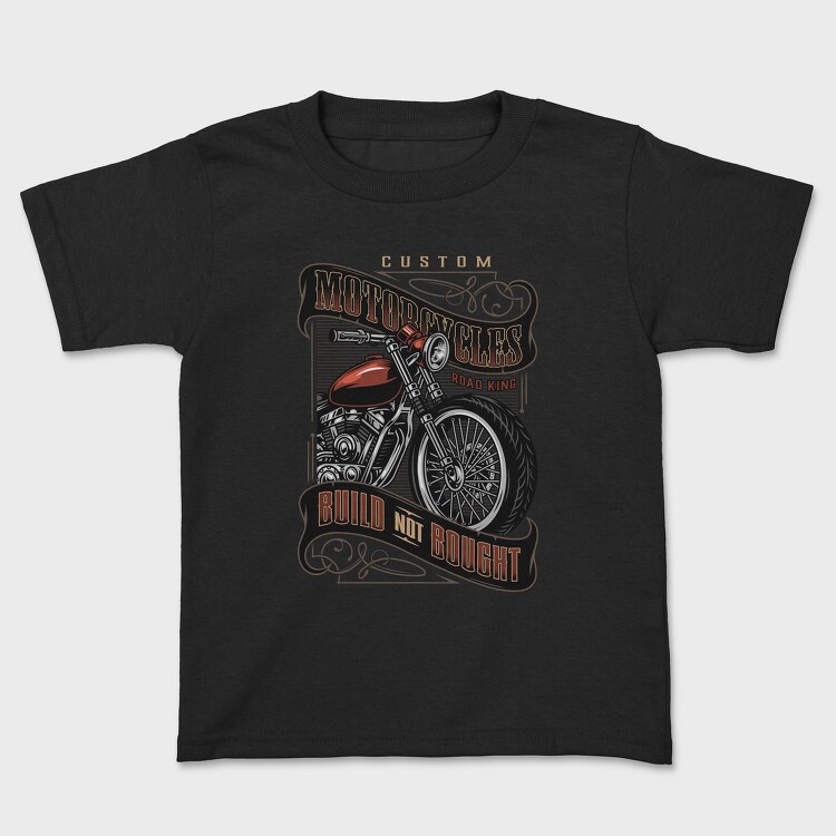 Custom Motorcycles Build Not Bought, Tricou Copii