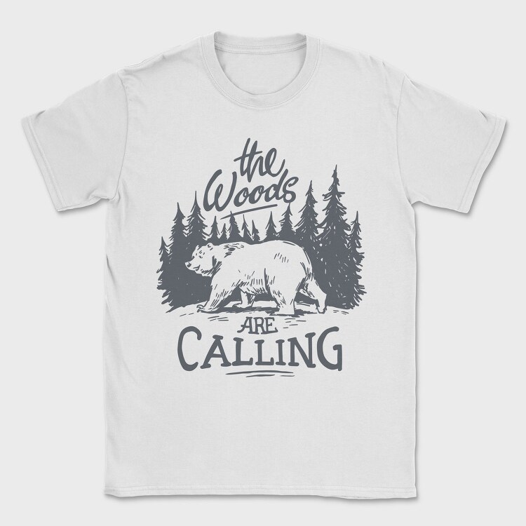 The Woods Are Calling Bear, Tricou Barbati (Unisex)
