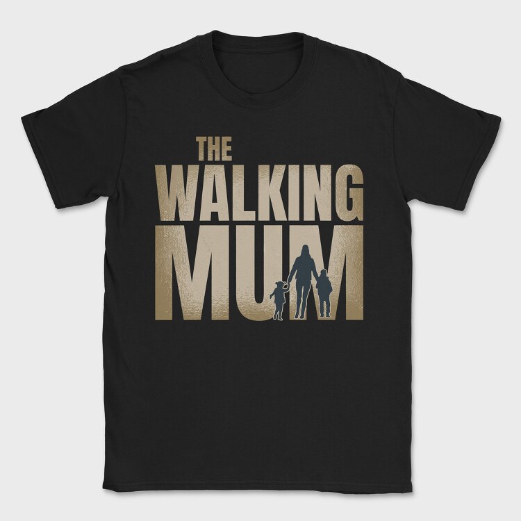 The Walking Mum, Tricou Barbati (Unisex)