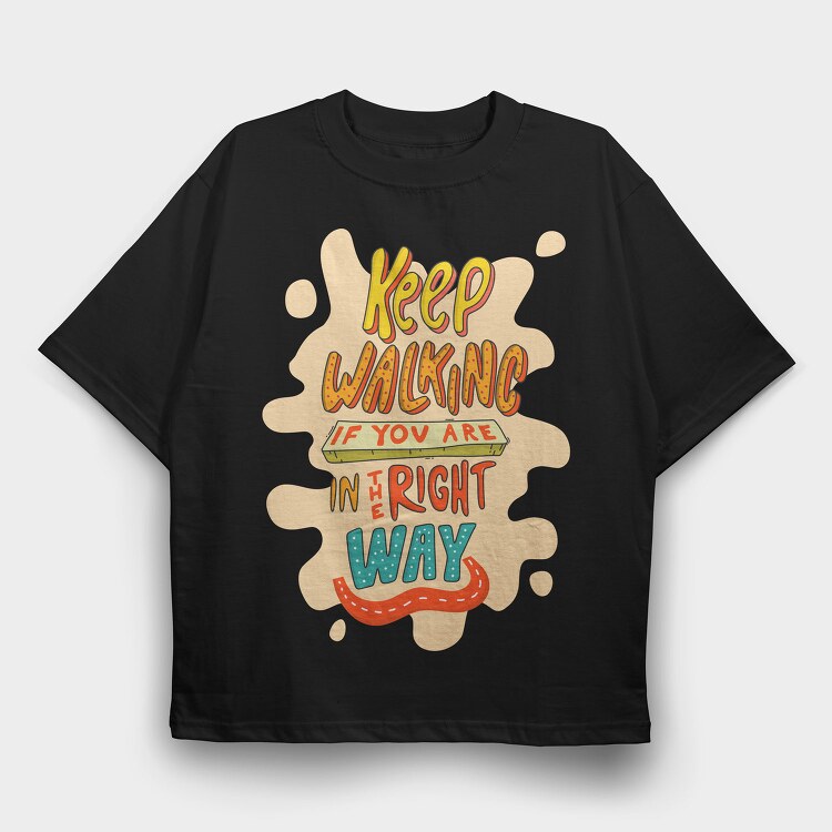Keep Walking Way, Tricou Oversize Barbati (Unisex)