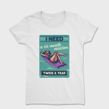 Six Month Vacation, Tricou Femei