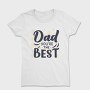 Dad Youre The Best, Tricou Femei