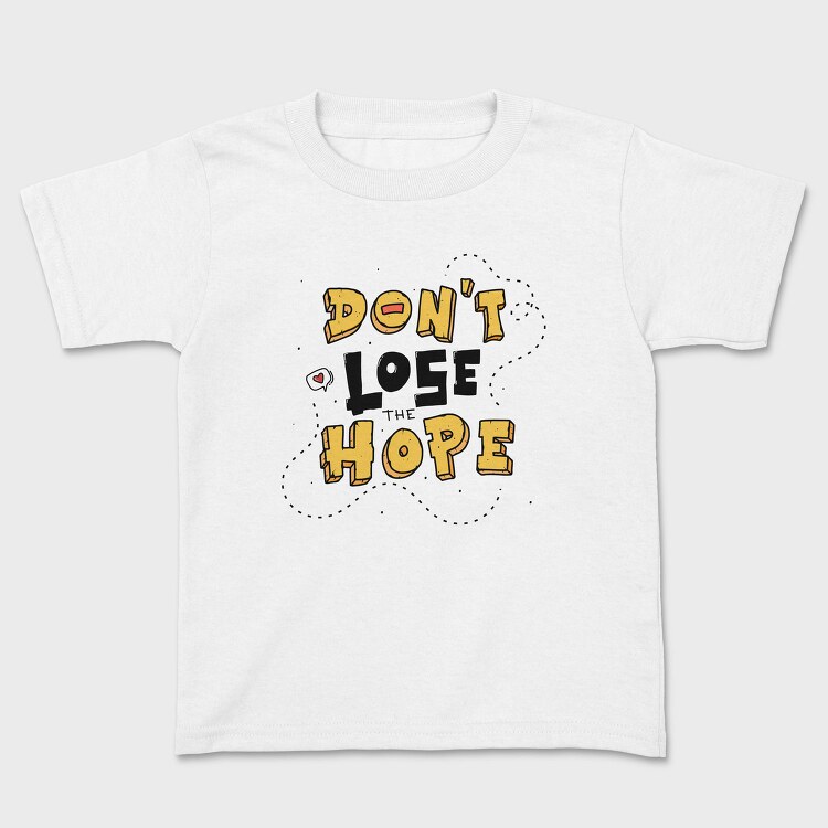 Dont Lose Hope, Tricou Copii