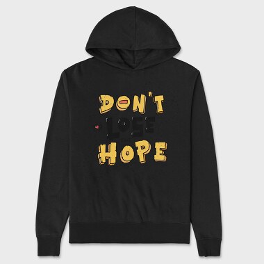 Dont Lose Hope, Hanorac Oversize Barbati (Unisex)