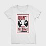 Dont Quit The Game, Tricou Femei