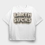 Earth Sucks, Tricou Oversize Barbati (Unisex)