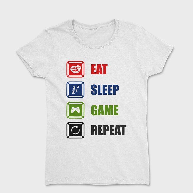 Eat Sleep Game Repeat, Tricou Femei
