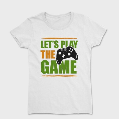Lets Play Game, Tricou Femei