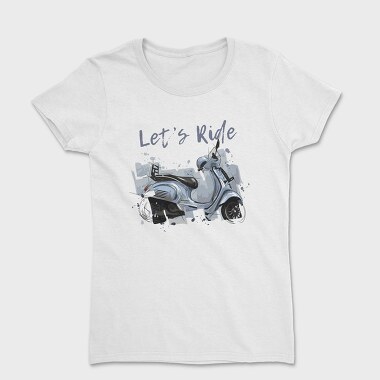 Lets Ride Scooter, Tricou Femei