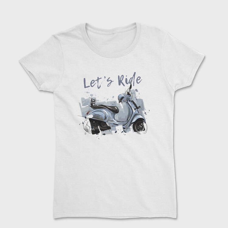 Lets Ride Scooter, Tricou Femei