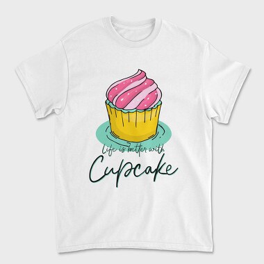 Life Is Better With Cupcake, Tricou Barbati (Unisex)