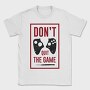 Dont Quit The Game, Tricou Barbati (Unisex)