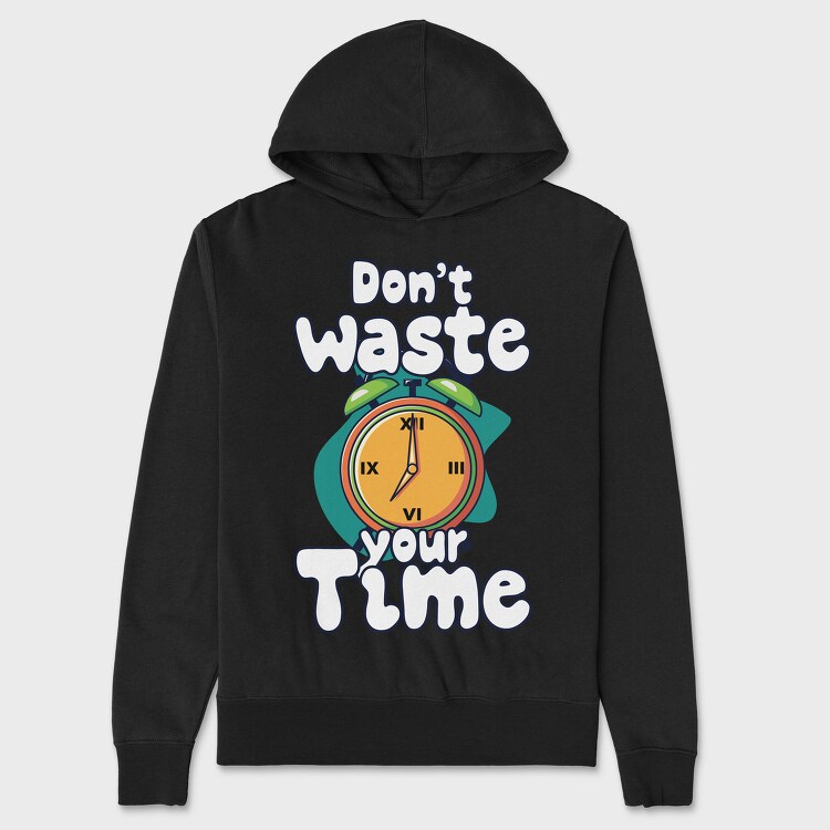 Dont Waste Time, Hanorac Oversize Barbati (Unisex)