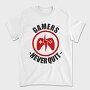 Gamers Never Quit, Tricou Barbati (Unisex)