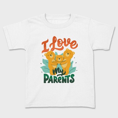 I Love My Parents, Tricou Copii
