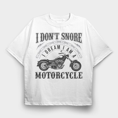 Motorcycle Dreams Snore, Tricou Oversize Barbati (Unisex)