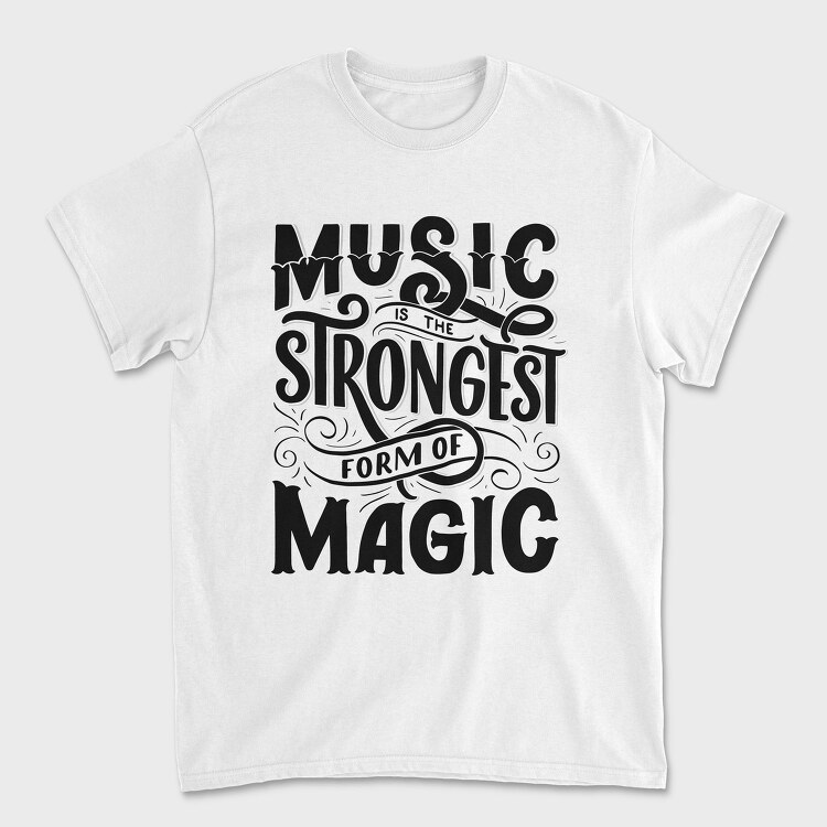 Music Is The Strongest Form Of Magic, Tricou Barbati (Unisex)