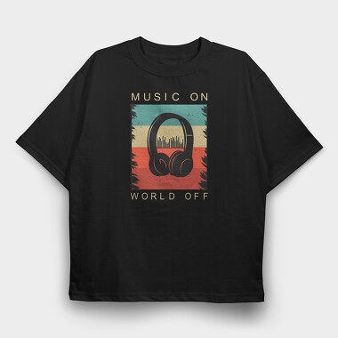 Music On World Off Headphones, Tricou Oversize Barbati (Unisex)