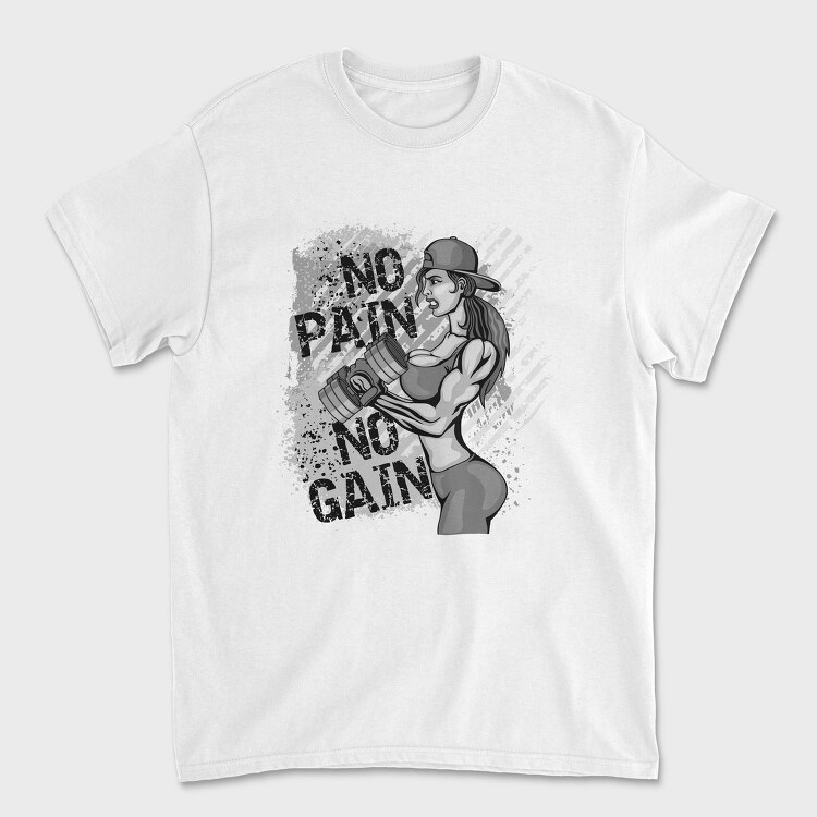 No Pain No Gain Gym Girl, Tricou Barbati (Unisex)