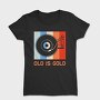 Old Is Gold, Tricou Femei