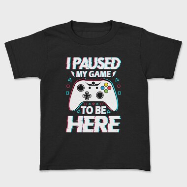 Paused My Game, Tricou Copii