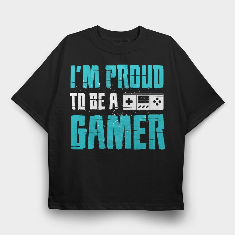 Proud Gamer Tee, Tricou Oversize Barbati (Unisex)