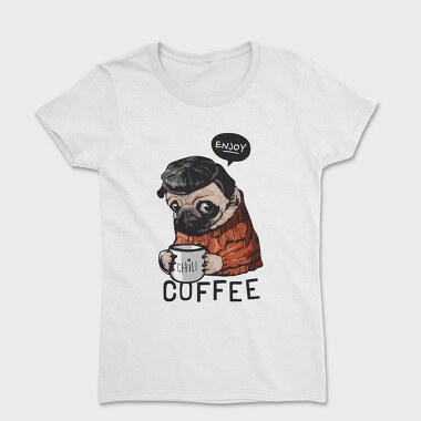 Pug Coffee Chill, Tricou Femei