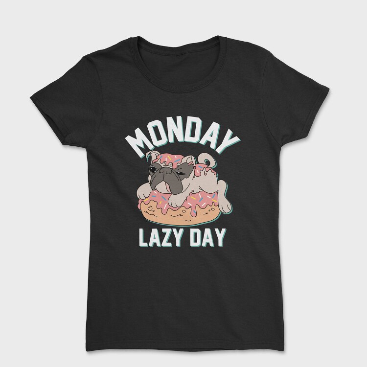 Pug Donut Monday, Tricou Femei