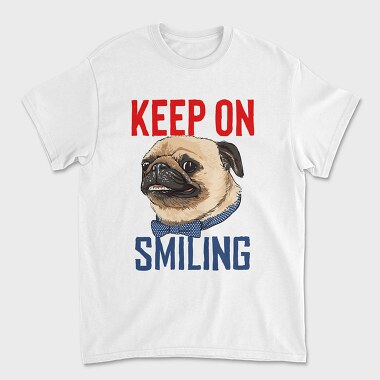 Pug Keep On Smiling, Tricou Barbati (Unisex)