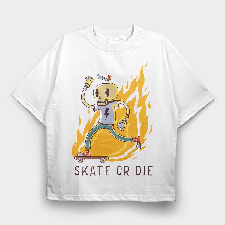 Skate Or Die 1, Tricou Oversize Barbati (Unisex)