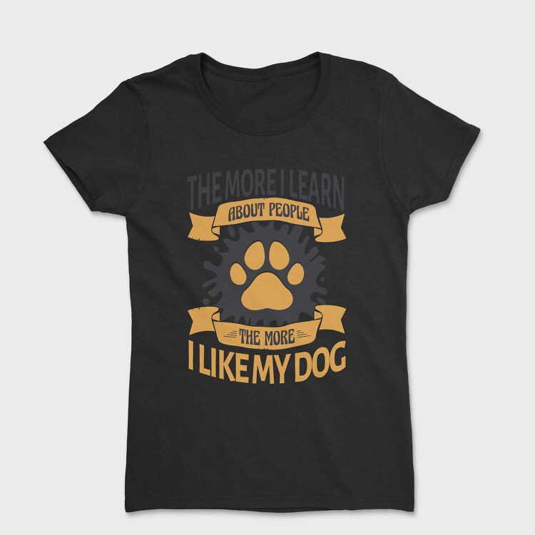 The More I Like My Dog, Tricou Femei