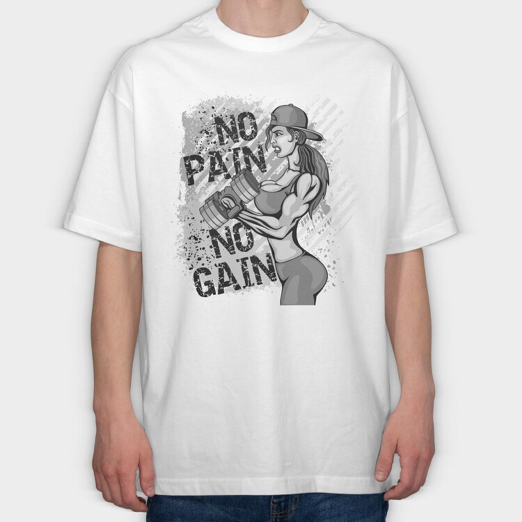 No Pain No Gain Gym Girl, Tricou Oversize Barbati (Unisex)