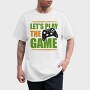 Lets Play Game, Tricou Barbati (Unisex)