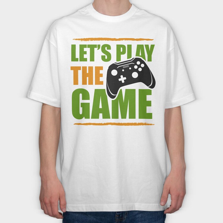 Lets Play Game, Tricou Oversize Barbati (Unisex)