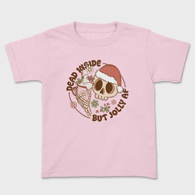 Dead Inside But Jolly Af, Tricou Copii