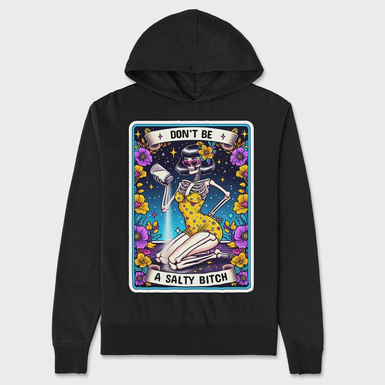 Don T Be A Salty Bitch, Hanorac Oversize Barbati (Unisex)