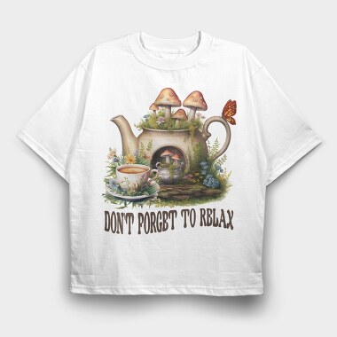 Dont Forget To Relax, Tricou Oversize Barbati (Unisex)
