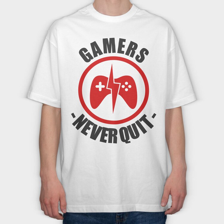 Gamers Never Quit, Tricou Oversize Barbati (Unisex)