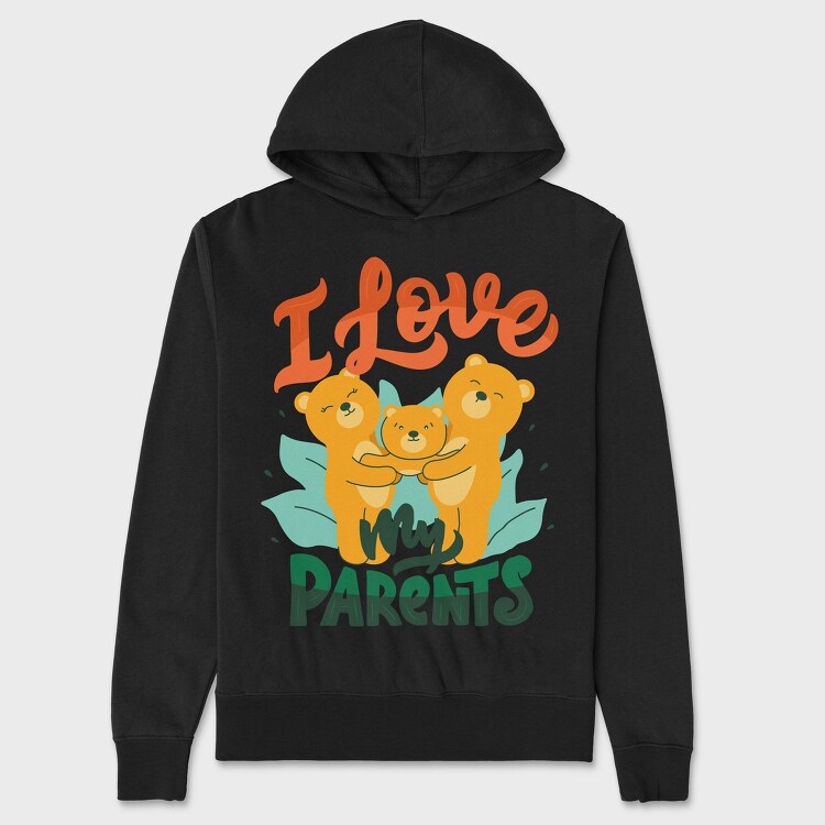 I Love My Parents, Hanorac Oversize Barbati (Unisex)