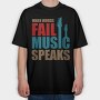 Fail Music Speaks, Tricou Oversize Barbati (Unisex)