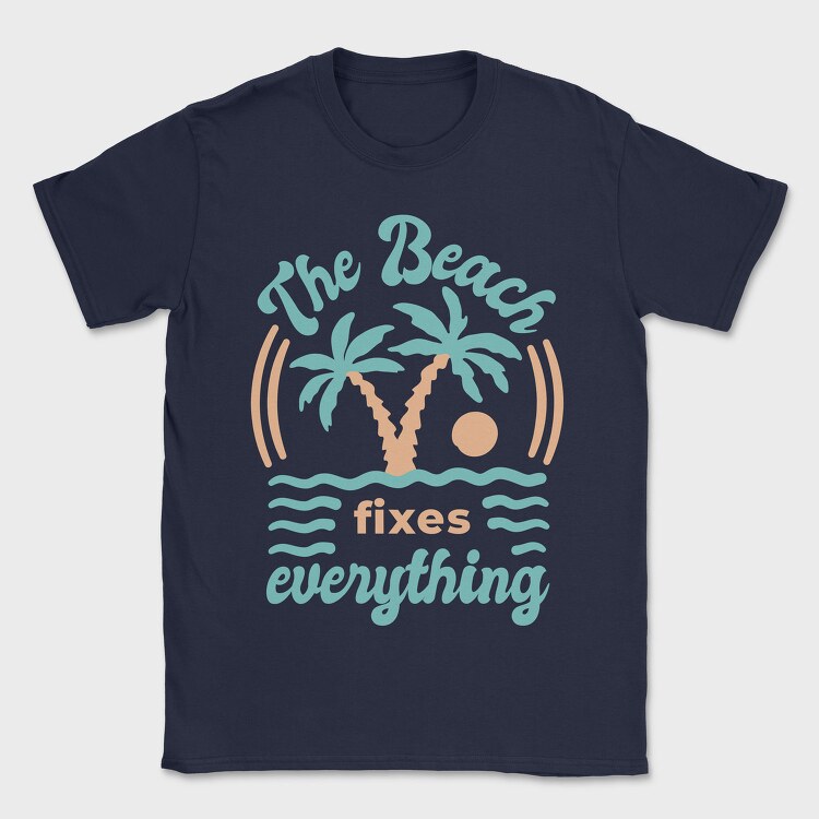 The Beach Fixes Everything, Tricou Barbati (Unisex)