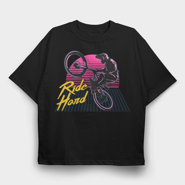 Ride Hard Bmx, Tricou Oversize Barbati (Unisex)